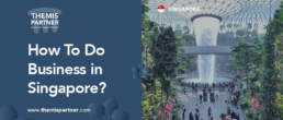How to do business in Singapore in 2022