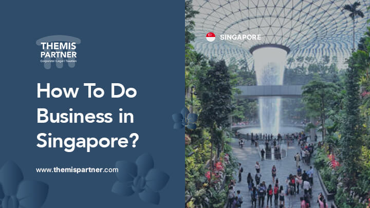 How to do business in Singapore in 2022